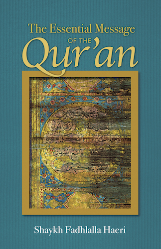 The Essential Message of the Qur'an