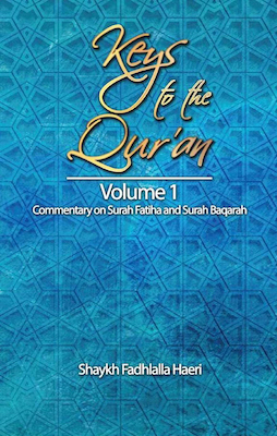 Keys to the Qur'an: Volume 1: Commentary on Surah Al-Fatiha and Surah Al-Baqarah