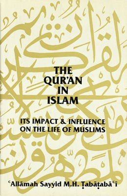 The Qur'an in Islam: Its Impact & Influence on the Life of Muslims